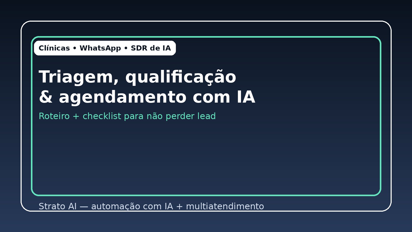 Triagem e agendamento: SDR de IA para clínicas no WhatsApp